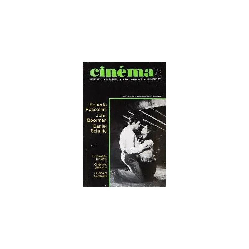 CINEMA N° 231 DU 01/03/1978 - ROBERTO ROSSELLINI - JOHN BOORMAN -...