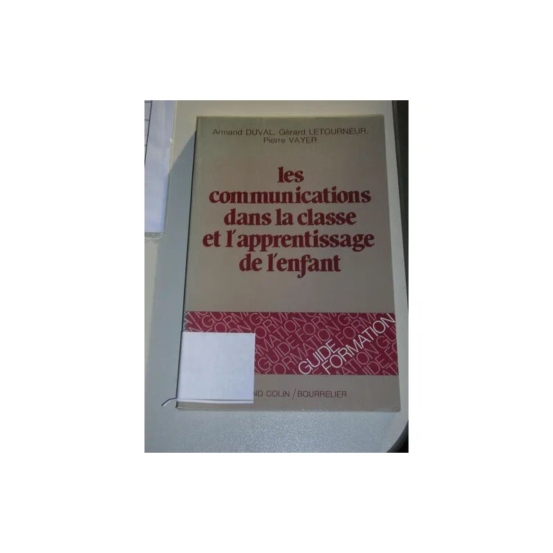 Les Communications dans la classe et l'apprentissage de l'enfant