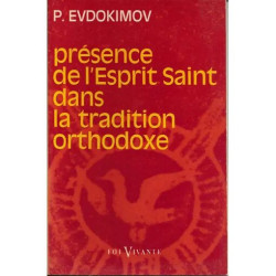 PRESENCE DE L'ESPRIT SAINT DANS LA TRADITION ORTHODOXE