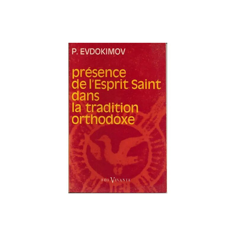 PRESENCE DE L'ESPRIT SAINT DANS LA TRADITION ORTHODOXE