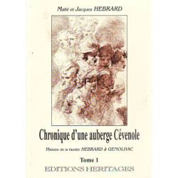 Chronique D'une Auberge Cévénole - T.1 : Histoire De La Famille...