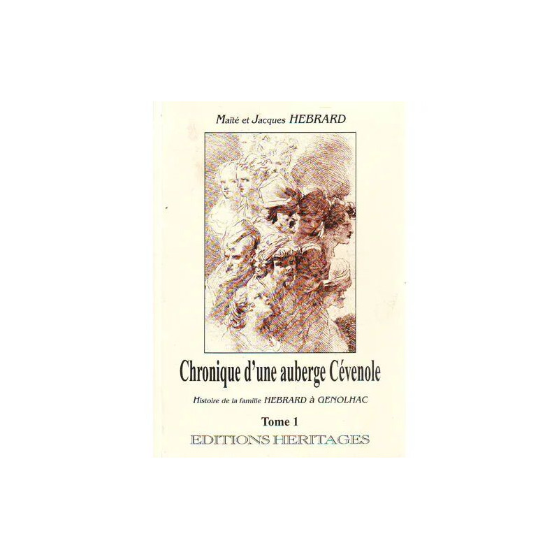 Chronique D'une Auberge Cévénole - T.1 : Histoire De La Famille...