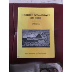 Histoire economique du Cher 1790 1990