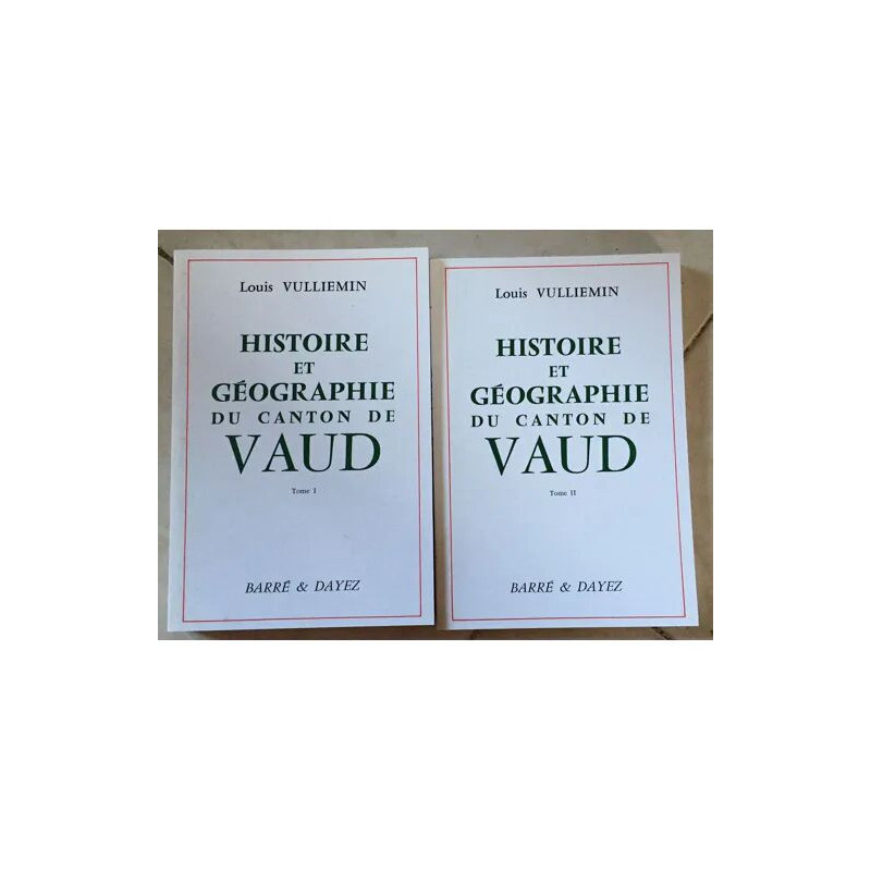Histoire Et Géographie Du Canton De Vaud - 2 Volumes