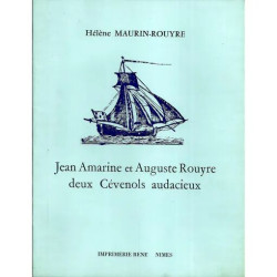 Jean Amarine et Auguste Rouyre deux Cévenols audacieux