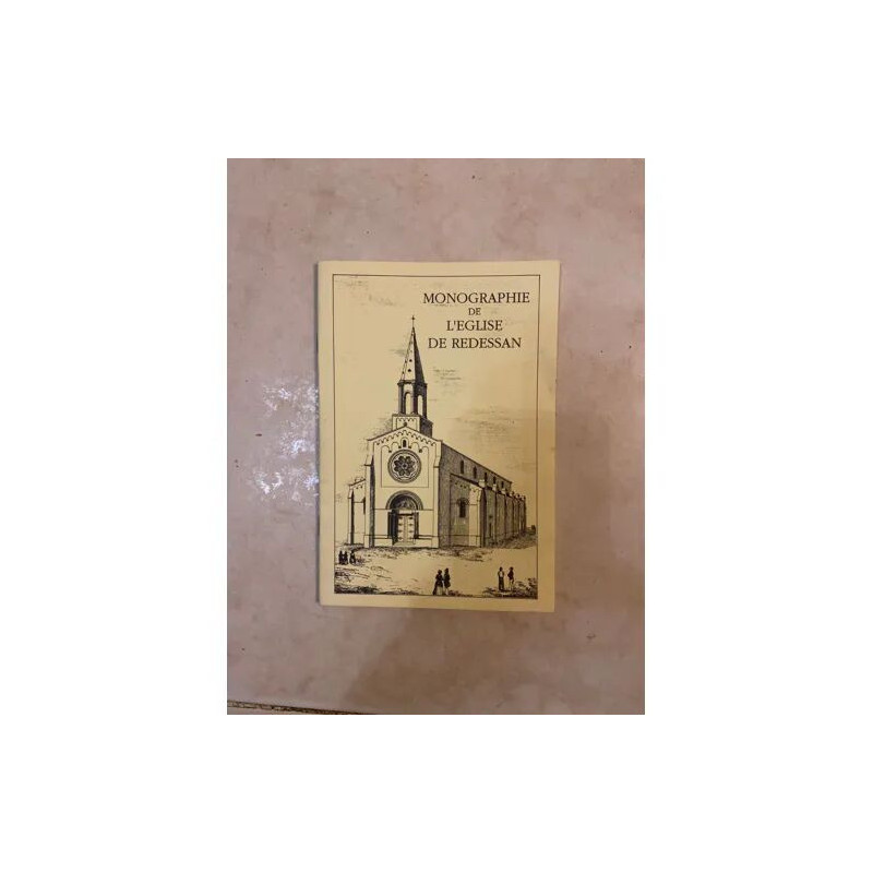 MONOGRAPHIE DE L'EGLISE DE REDESSAN (GARD) REIMPRESSION DE...