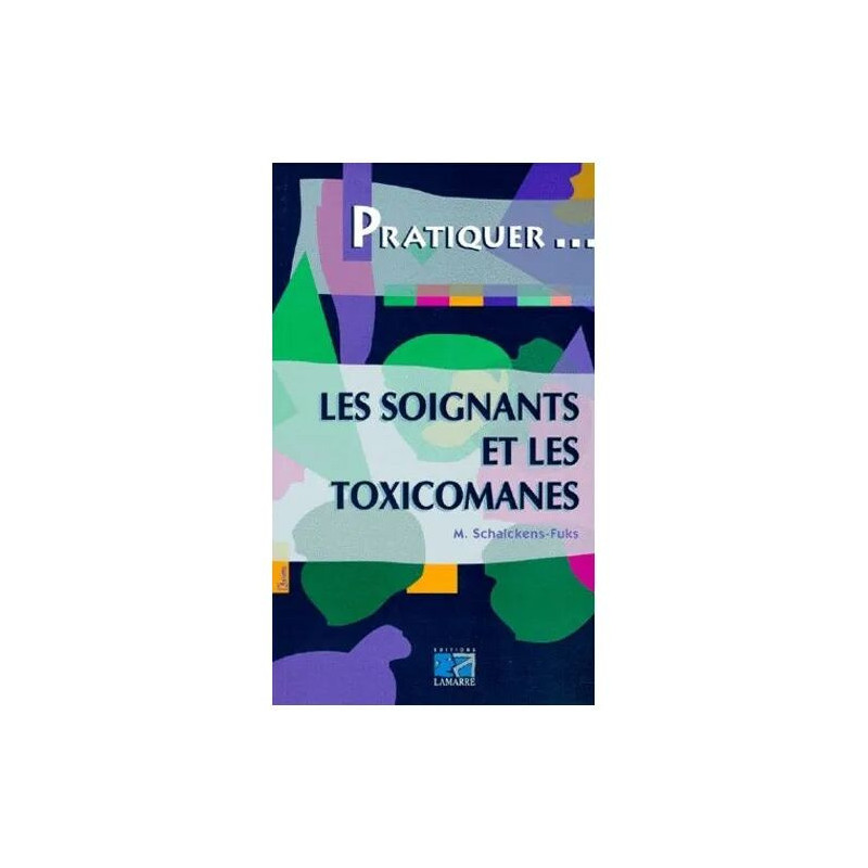 Les Soignants Et Les Toxicomanes