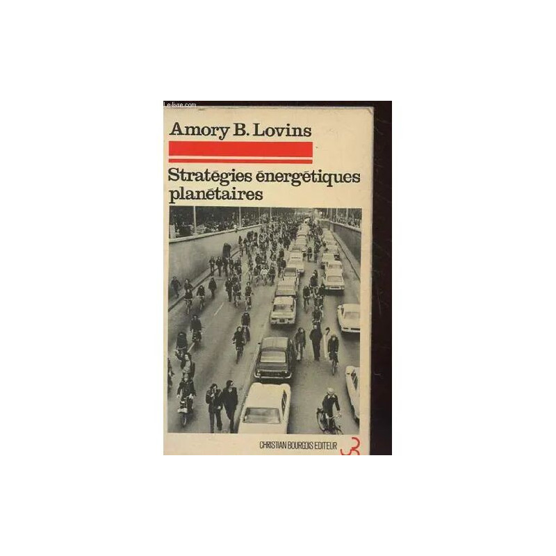 Strategies Energetiques Planetaires. Les Faits Les Debats Les Options