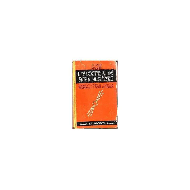 L'electricite Sans Algebre Cours Complet et Pratique Accessible A...