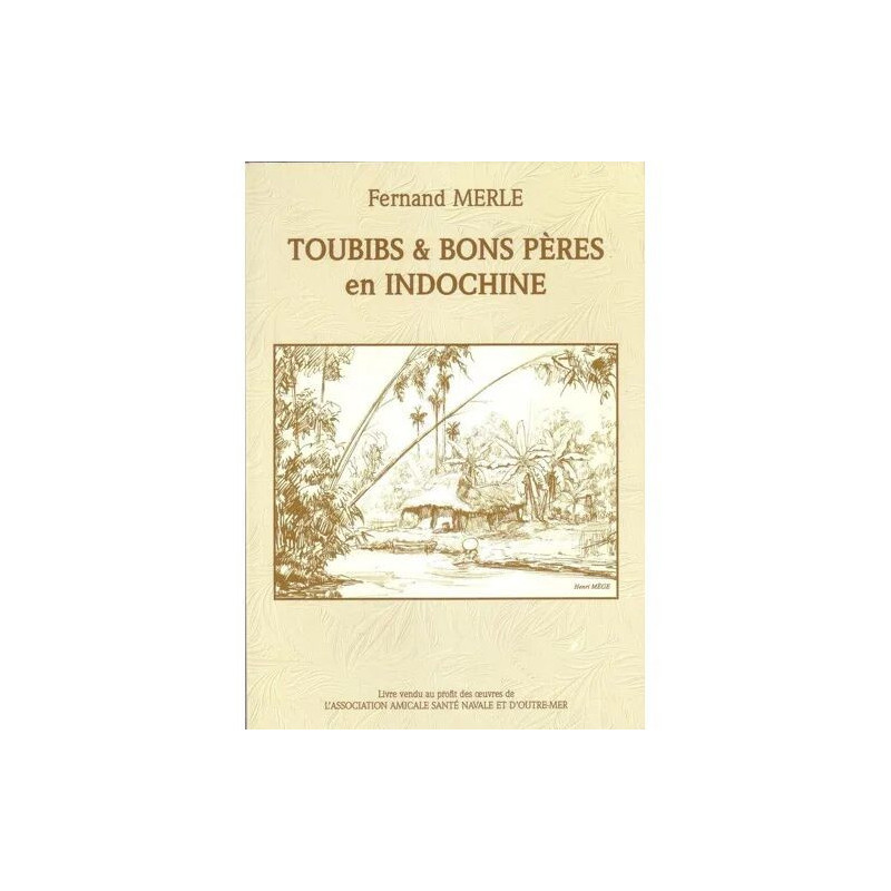 Toubibs et bons pères en Indochine