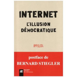 Internet - L'illusion Démocratique