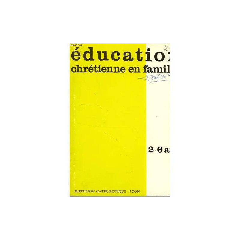 Education Chretienne en Famille 2-6 Ans
