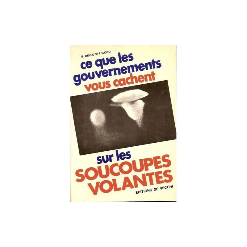 ce que les gouvernements vous cachent sur les soucoupes volantes