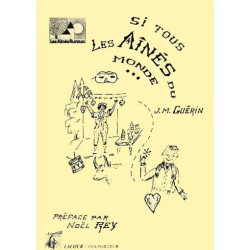 Si tous les Aînés du Monde - J.M. Guérin - Imprimerie Christian Lacour