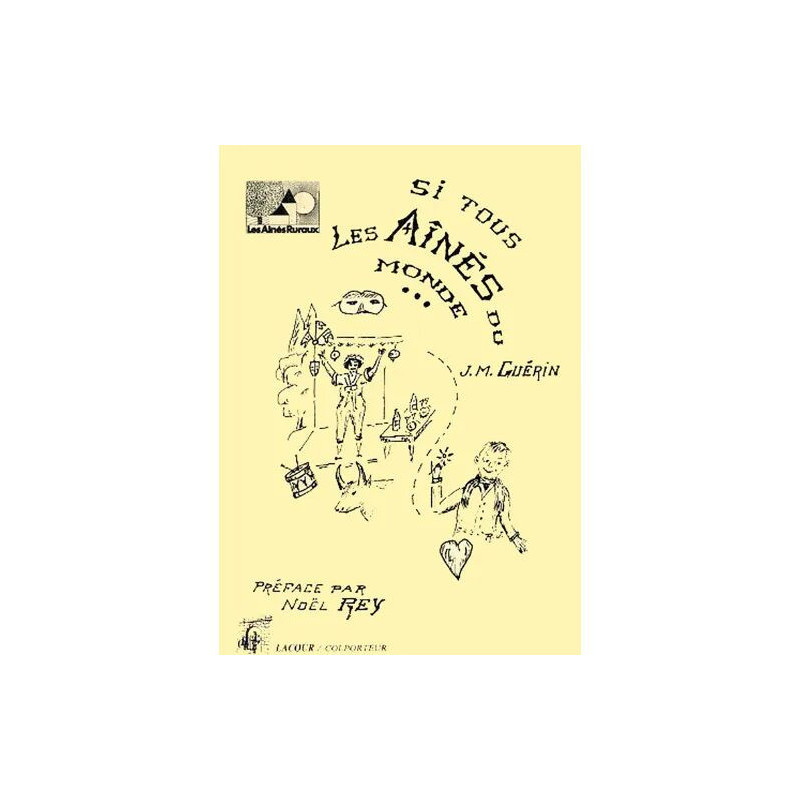 Si tous les Aînés du Monde - J.M. Guérin - Imprimerie Christian Lacour