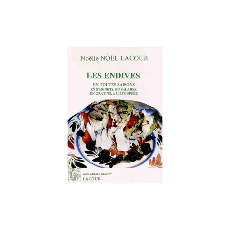 Les Endives En Toutes Saisons En Beignets En Salades En Gratins À...