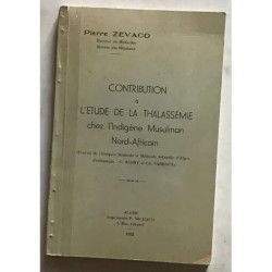 CONTRIBUTION A L'ETUDE DE LA THALASSÉMIE CHEZ L¿INDIGÈNE MUSULMAN...