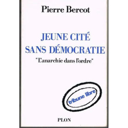 Jeune cité sans démocratie "L'anarchie dans l'ordre"