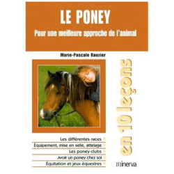Le Poney - Pour Une Meilleure Approche De L'animal
