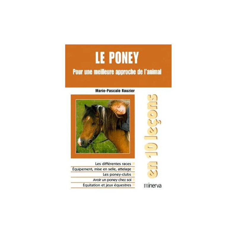Le Poney - Pour Une Meilleure Approche De L'animal