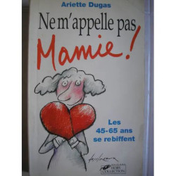 Ne m'appelle pas mamie ! Les 45-65 ans se rebiffent
