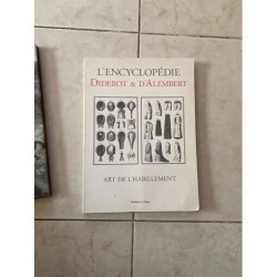 l'encyclopedie diderot et d'alembert - arts de l'habillement