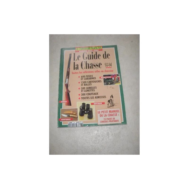 Le Chasseur Français. Hors-Série. Le Guide De La Chasse 93-94