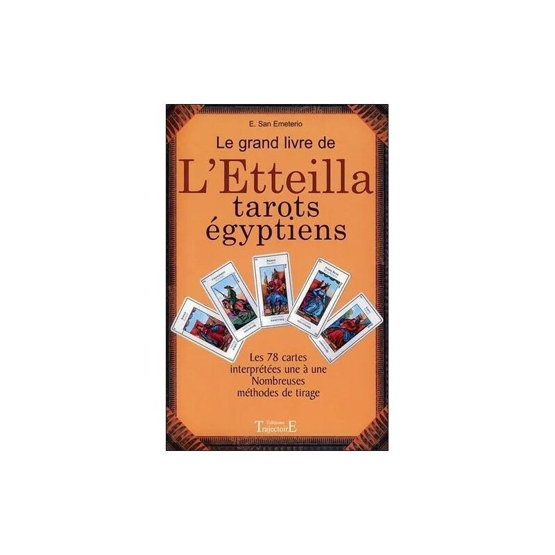 Le Grand Livre De L'etteilla - Tarots Égyptiens