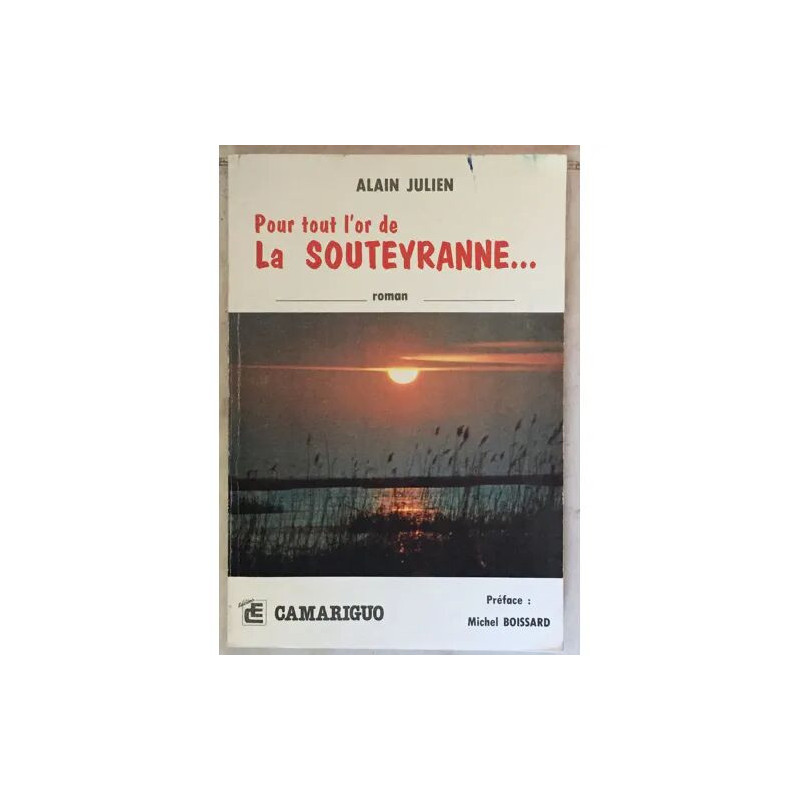 POUR TOUT L'OR DE LA SOUTEYRANNE