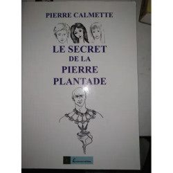 le secret de la Pierre plantade
