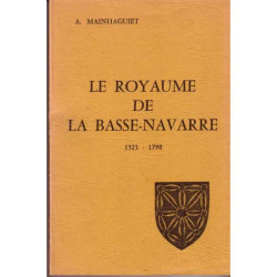 Le royaume de la basse-navarre 1523-1790