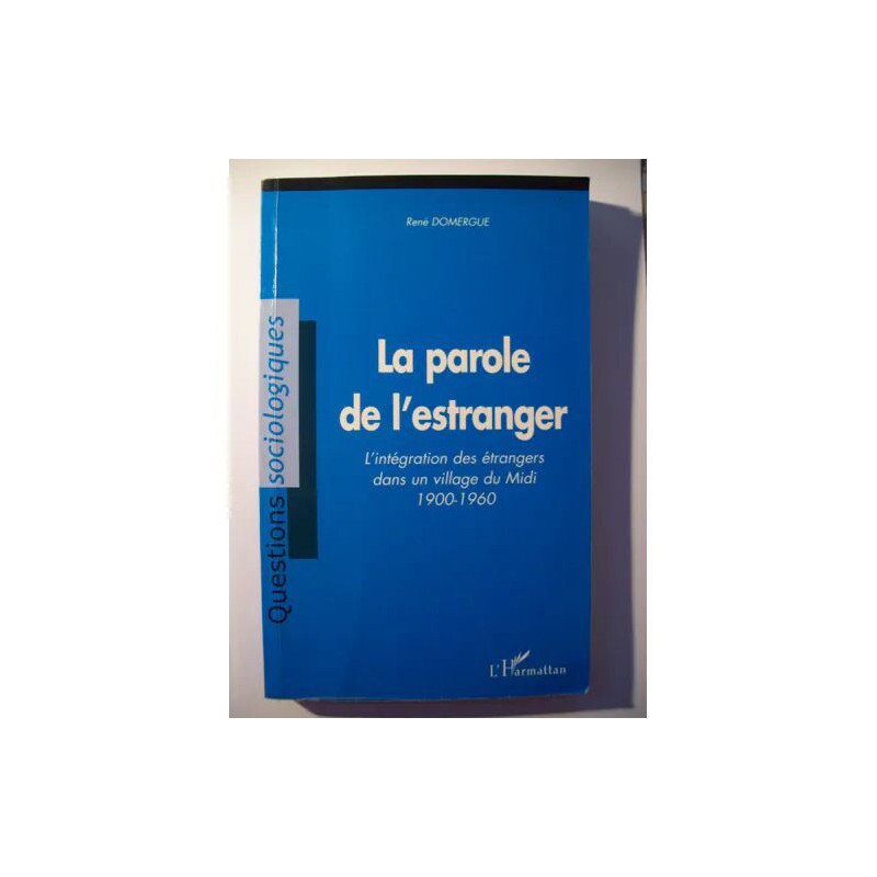 La parole de l'estranger - l'intégration des étrangers dans un...