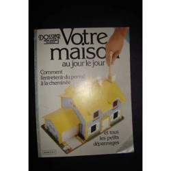 DOSSIER MON JARDIN MA MAISON hors-série N° M1284-1 : VOTRE MAISON...