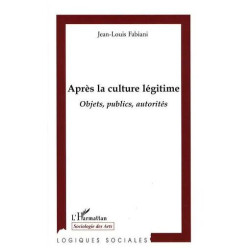 Après La Culture Légitime - Objets Publics Autorités