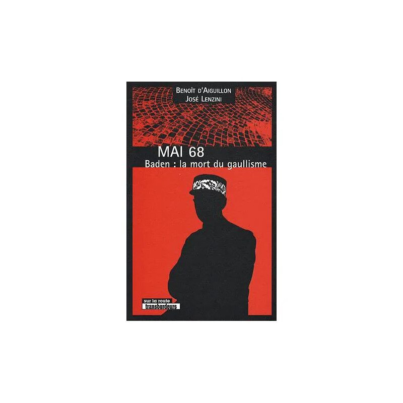 Mai 68 - Baden : La Mort Du Gaullisme