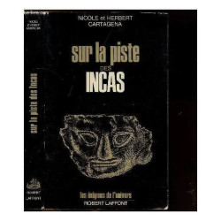 Sur La Piste Des Incas- Collection Les Enigmes Des Univers