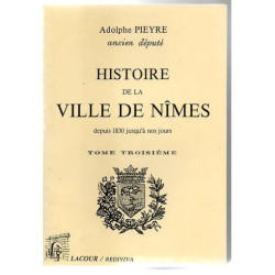 Histoire de la ville de Nîmes - depuis 1830 à nos jours