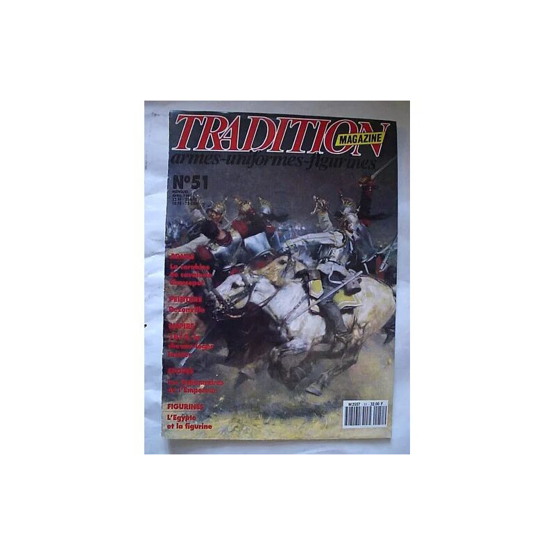 TRADITION MAGAZINE. ARMES. UNIFORMES. FIGURINES N° 51