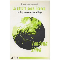 La Nature Sous Licence Ou Le Processus D'un Pillage - Diversité...