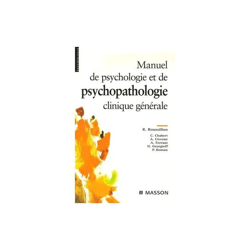 Manuel De Psychologie Et Psychopathologie Clinique Générale