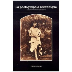 La Photographie Britannique - Des Origines Au Pictorialisme