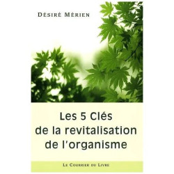 Les 5 Clés De La Revitalisation De L'organisme