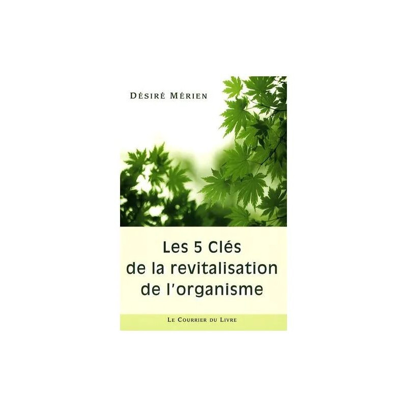 Les 5 Clés De La Revitalisation De L'organisme
