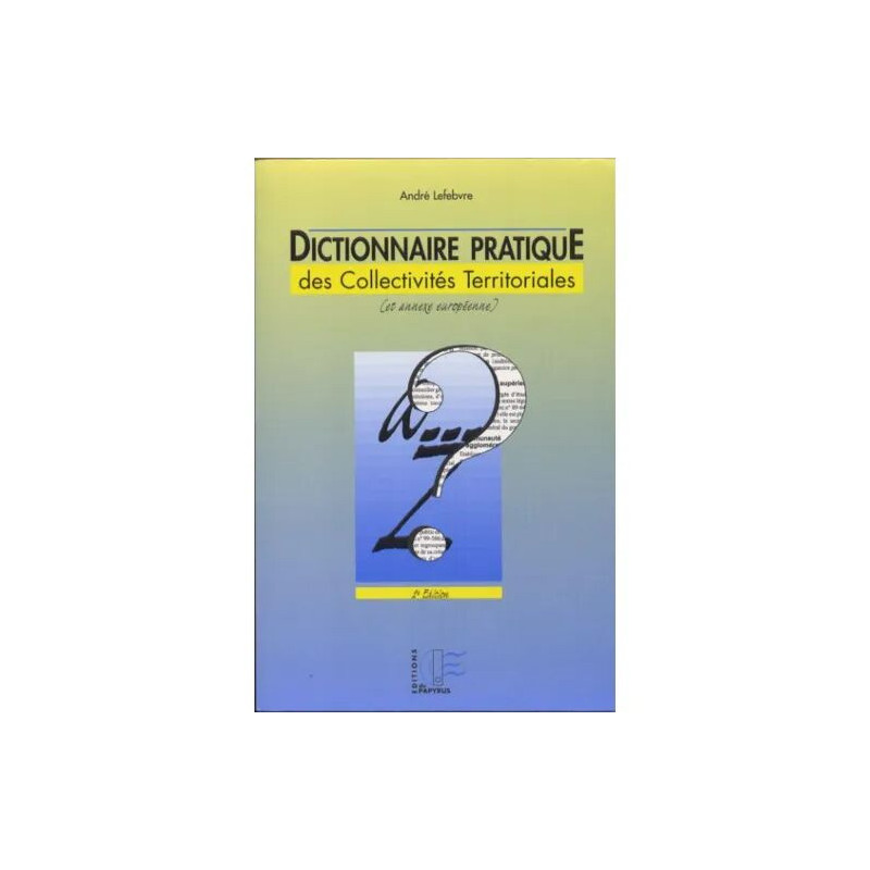 Dictionnaire Pratique Des Collectivités Territoriales