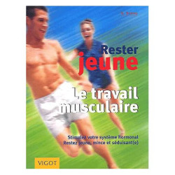 Rester Jeune - Le Travail Musculaire