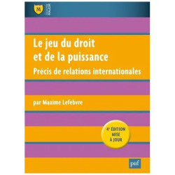 Le Jeu Du Droit Et De La Puissance - Précis De Relations...