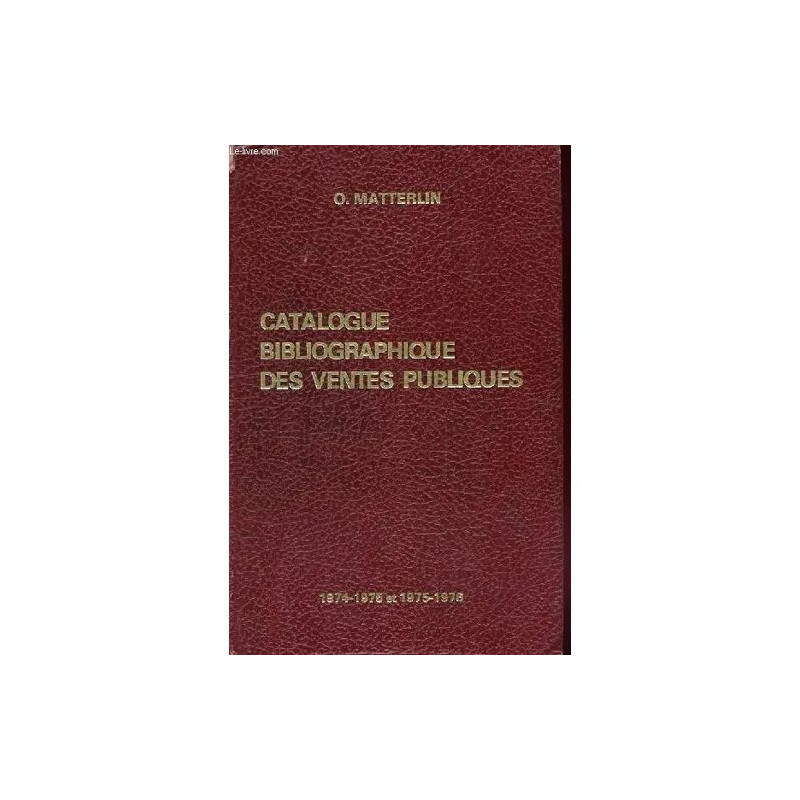 Catalogue Bibliographique des Ventes Publiques - 1974-1975 et 1975...