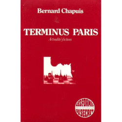 TERMINUS PARIS. Actualité-Fiction