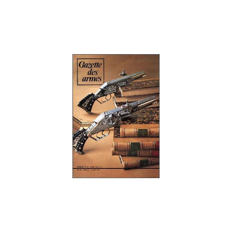 gazette des armes N° 36 : le pistolet à rouet français
