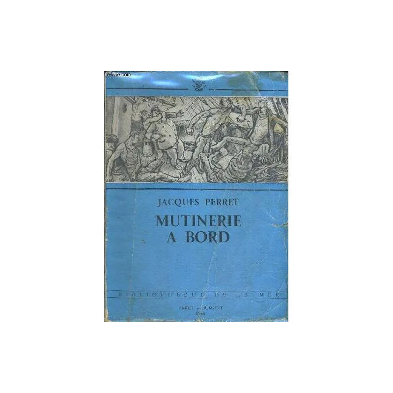 Mutinerie A Bord - Bibliotheque De La Mer